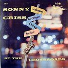 SONNY CRISS At The Crossroads (aka Sonny Criss Quartet Featuring Wynton Kelly) album cover