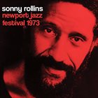 SONNY ROLLINS Newport Jazz Festival 1973 album cover