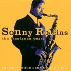 SONNY ROLLINS The Freelance Years: The Complete Riverside & Contemporary Recordings album cover