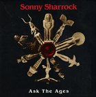 SONNY SHARROCK Ask the Ages album cover