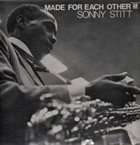 SONNY STITT Made For Each Other album cover