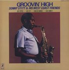 SONNY STITT Sonny Stitt & His West Coast Friends : Groovin' High album cover