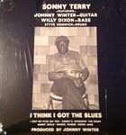 SONNY TERRY Sonny Terry Featuring Johnny Winter, Willie Dixon, Styve Homnick ‎: I Think I Got The Blues album cover