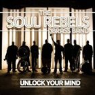 SOUL REBELS Unlock Your Mind album cover