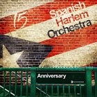 SPANISH HARLEM ORCHESTRA Anniversary album cover