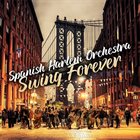 SPANISH HARLEM ORCHESTRA Swing Forever album cover