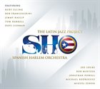 SPANISH HARLEM ORCHESTRA The Latin Jazz Project album cover