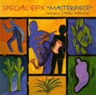 SPECIAL EFX Masterpiece album cover