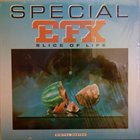 SPECIAL EFX Slice Of Life album cover