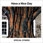 SPECIAL OTHERS Have A Nice Day album cover