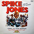 SPIKE JONES I Went To Your Wedding album cover