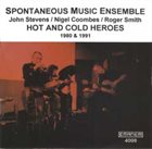 SPONTANEOUS MUSIC ENSEMBLE Hot And Cold Heroes album cover