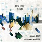 SQUARE ONE Double Bind album cover