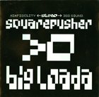 SQUAREPUSHER Big Loada album cover