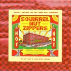 SQUIRREL NUT ZIPPERS Hot album cover