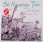 SRI HANURAGA Sri Hanuraga Trio Ft Dira Sugandi : Indonesia Vol 1 album cover