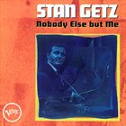 STAN GETZ Nobody Else But Me album cover