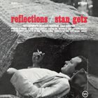 STAN GETZ Reflections album cover