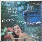 STAN GETZ Stan Getz and the Cool Sounds album cover