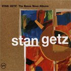 STAN GETZ The Bossa Nova Albums album cover