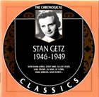 STAN GETZ The Chronological Classics: Stan Getz 1946-1949 album cover