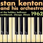 STAN KENTON At the Holiday Ballroom, Northbrook, Chicago, Illinois, 1962 album cover