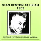 STAN KENTON At Ukiah 1959 album cover