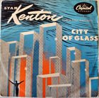STAN KENTON City of Glass album cover
