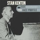 STAN KENTON Jazz Profile: Stan Kenton album cover