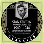 STAN KENTON Stan Kenton And His Orchestra : 1940-1944 album cover