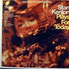 STAN KENTON Stan Kenton Plays For Today album cover