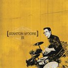 STANTON MOORE III album cover