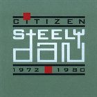 STEELY DAN — Citizen Steely Dan: 1972-1980 album cover