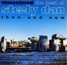STEELY DAN Remastered: The Best of Steely Dan, Then and Now album cover