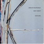 STEFANO BATTAGLIA Explore (with Tony Oxley) album cover