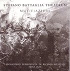 STEFANO BATTAGLIA Stefano Battaglia Theatrum : Mut(e)azioni I-XV album cover