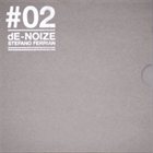 STEFANO FERRIAN dE-NOIZE Project: CH#02 Lophophora album cover