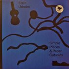 STEIN URHEIM Simple Pieces & Paper Cut-Outs album cover