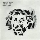 STEPHAN CRUMP Rocket Love album cover