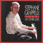 STÉPHANE GRAPPELLI My Other Love album cover