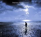 STÉPHANE KERECKI Stéphane Kerecki | John Taylor : Patience album cover
