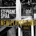 STÉPHANE SPIRA New Playground album cover