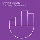 STEPHANE WREMBEL The Django Experiment IV album cover