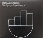 STEPHANE WREMBEL The Django Experiment V album cover
