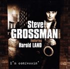 STEVE GROSSMAN Steve Grossman Quintet Featuring Harold Land : I'm Confessin' album cover