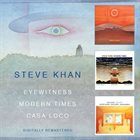 STEVE KHAN Eyewitness / Modern Times / Casa Loco album cover