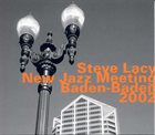 STEVE LACY At The New Jazz Meeting Baden-Baden 2002 album cover