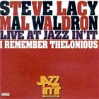 STEVE LACY I Remember Thelonious: Live at Jazz in 'It (with Mal Waldron) album cover