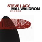 STEVE LACY Live In Berlin (with Mal Waldron) album cover