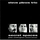 STEVE PLEWS Steve Plews Trio ‎: Secret Spaces album cover